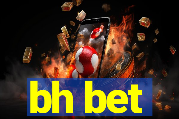 bh bet